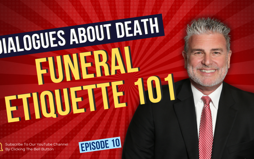 Dialogues About Death | E10: Funeral Etiquette 101