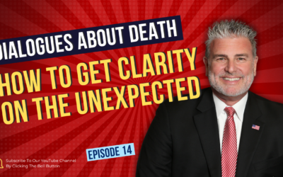 Dialogues About Death | E14: How to Get Clarity on the Unexpected