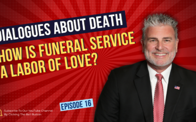 Dialogues About Death | E16: How is Funeral Service a Labor of Love