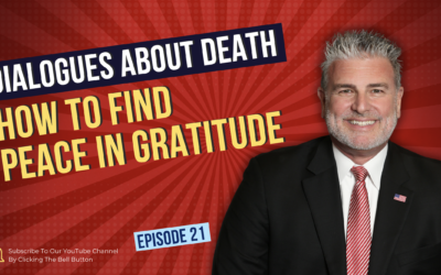 Dialogues About Death | E21: How to Find Peace in Gratitude
