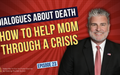 Dialogues About Death | E23: How to Help Mom Through a Crisis—A Memorial Day Tribute and Heartfelt Conversation
