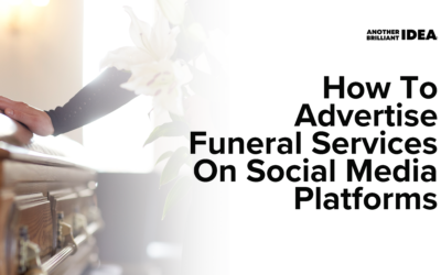 How To Advertise Funeral Services On Social Media Platforms