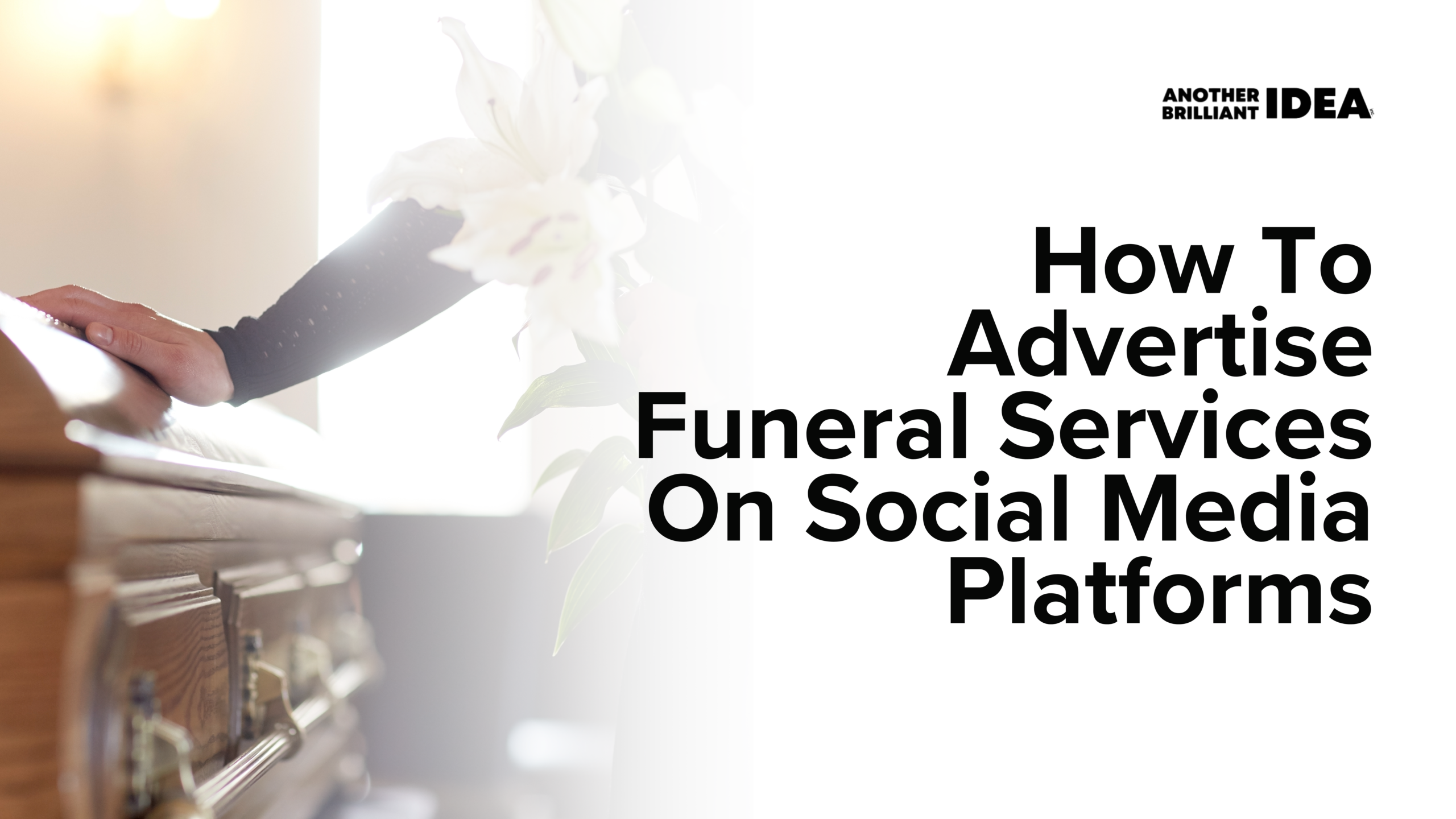 How To Advertise Funeral Services On Social Media Platforms | Another ...