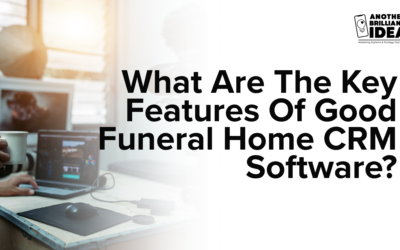 What Are The Key Features Of Good Funeral Home CRM Software?