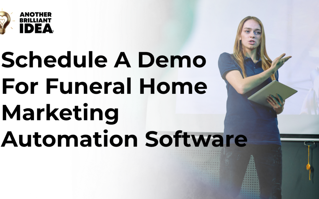Schedule A Demo For Funeral Home Marketing Automation Software.