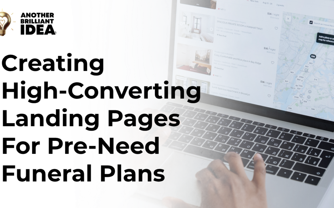 Creating High-Converting Landing Pages For Pre-Need Funeral Plans.