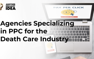 Agencies Specializing In Ppc For The Death Care Industry.
