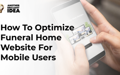 How To Optimize Funeral Home Website For Mobile Users
