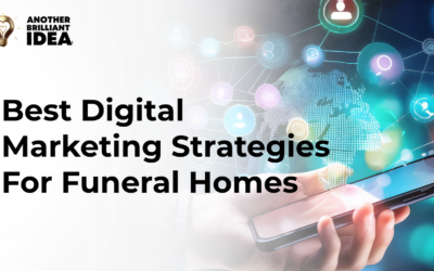 Best Digital Marketing Strategies For Funeral Homes