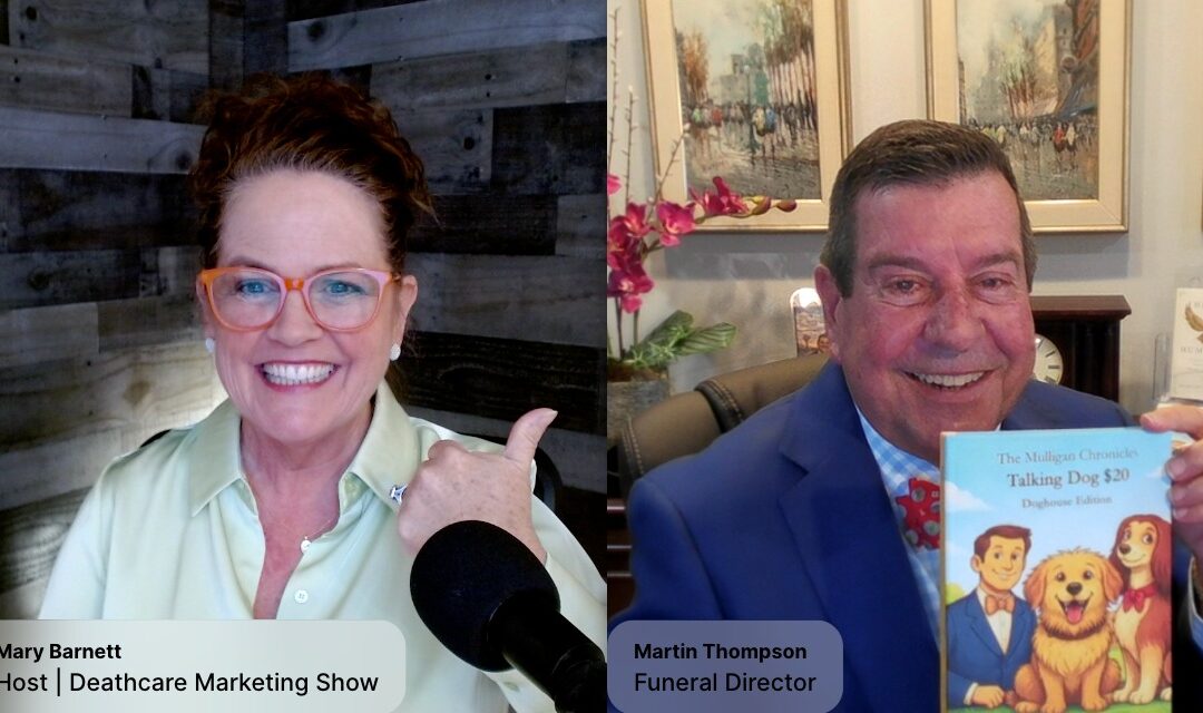 Deathcare Marketing Show | E12: 50 Years in Funeral Service: Marketing Wins, Failures & What Matters Now with Martin Thompson