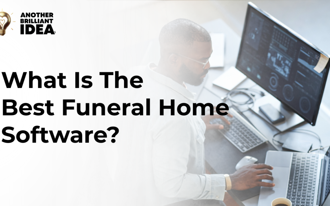 What Is The Best Funeral Home Software?