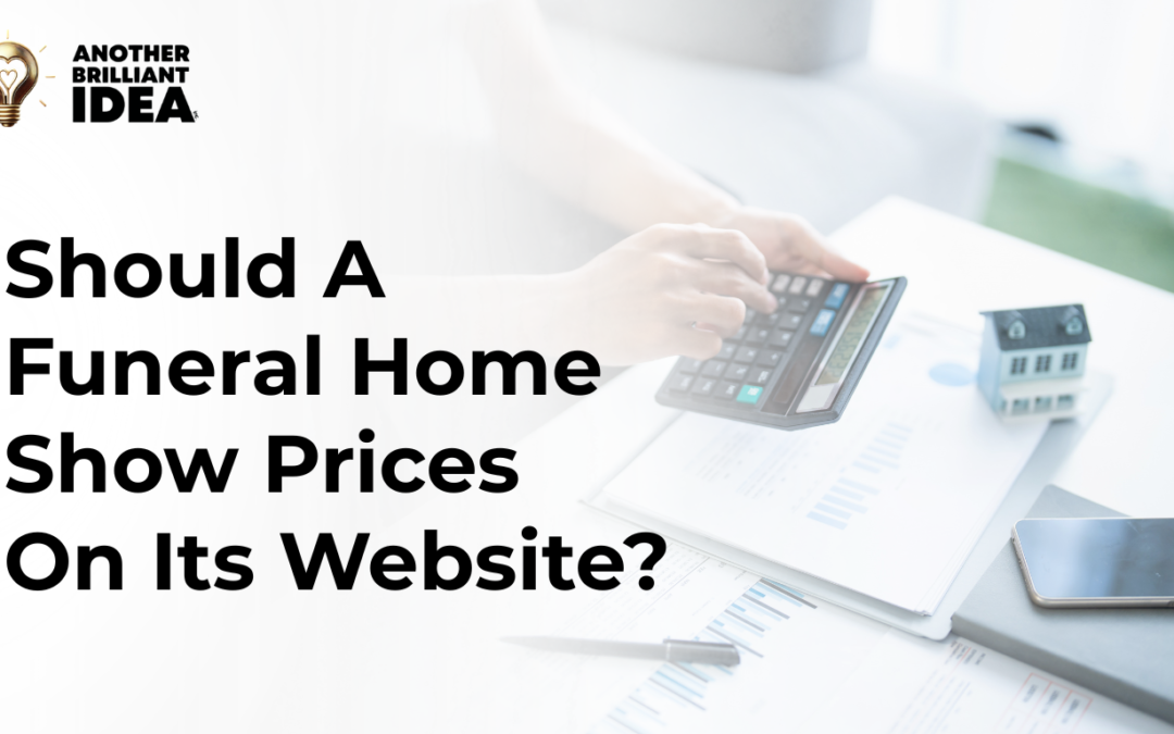 Should A Funeral Home Show Prices On Its Website?