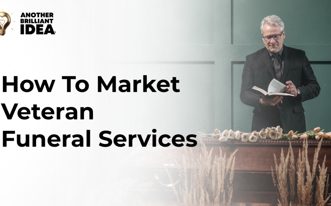 How To Market Veteran Funeral Services