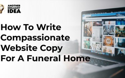 How To Write Compassionate Website Copy For A Funeral Home